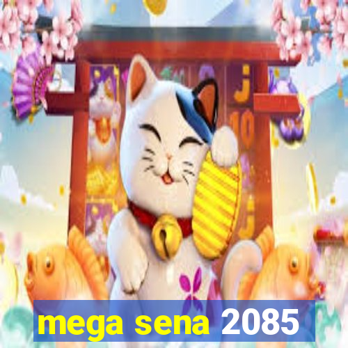 mega sena 2085